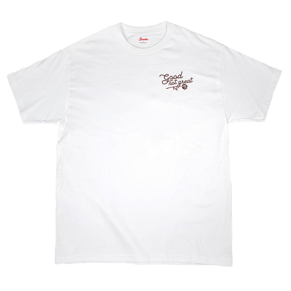 Good Not Great Shirt