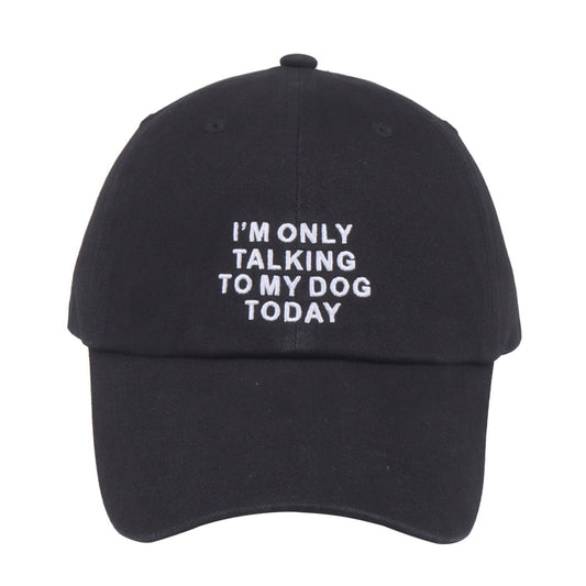 I'm Only Talking to My Dog Today Hat - Pink