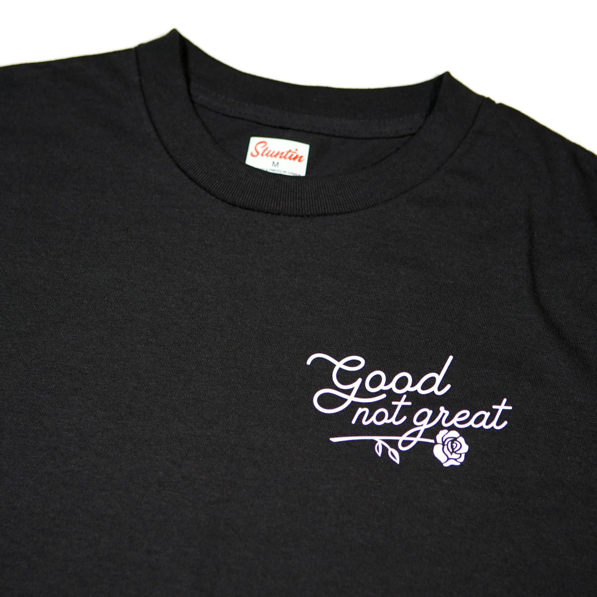 Good Not Great Shirt