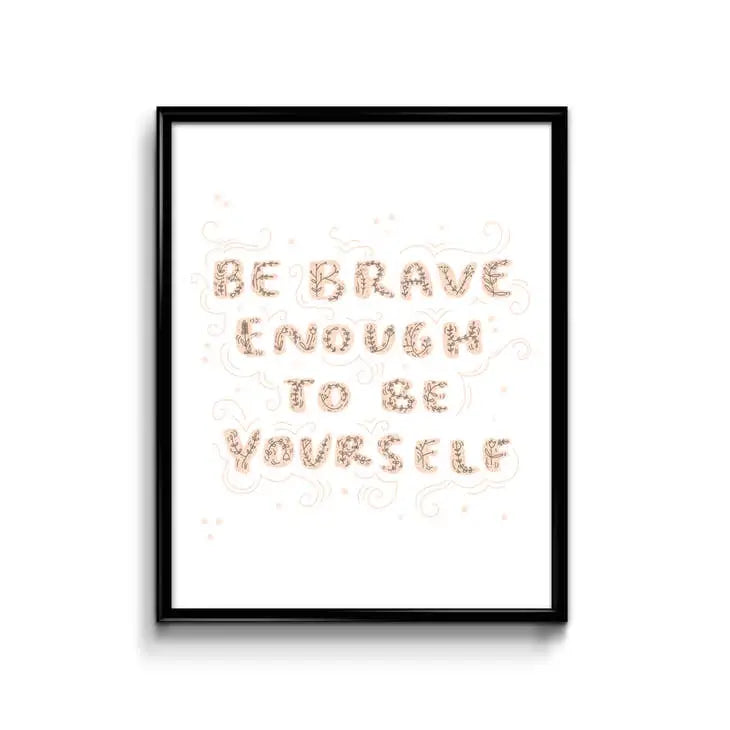 Be Brave Print - PABOOM