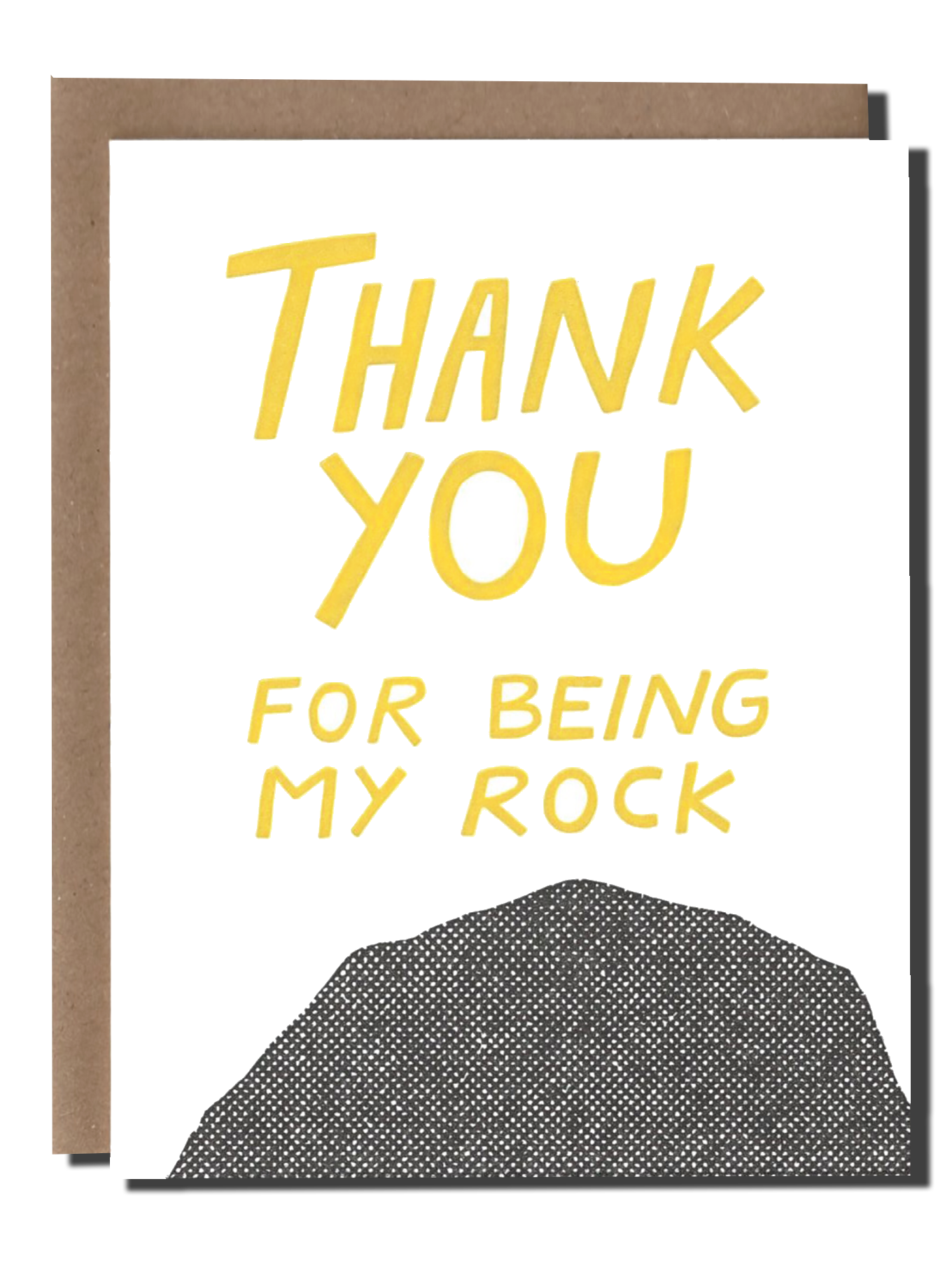 Letterpress card reading Thank You For Being My Rock in yellow hand-lettering, with a gray rock illustration