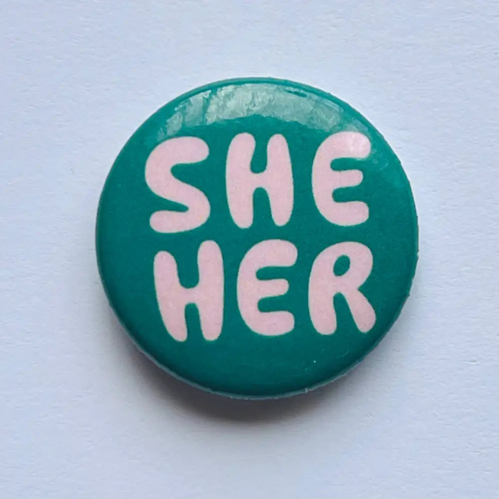 She / Her Pronoun Pin / Button | PABOOM