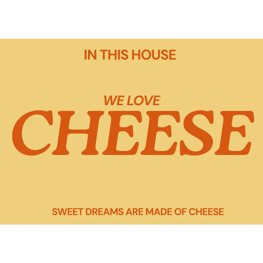 Blue Iris Designs Co - In this house we love Cheese Typography print 10x8