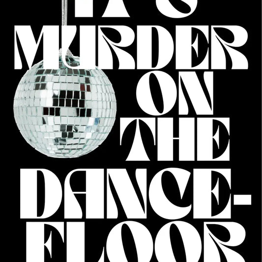Blue Iris Designs Co - Murder On The Dancefloor Print