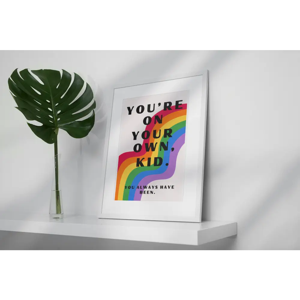 You’re on your own kid Taylor Swift Print - PABOOM