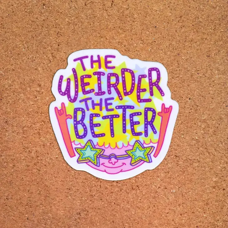 The Weirder The Better Sticker - PABOOM