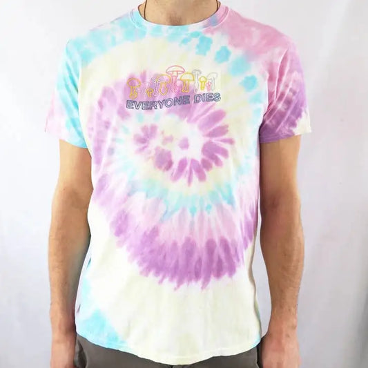 'Everyone Dies' Mushrooms T-Shirt, Tie Dye - PABOOM