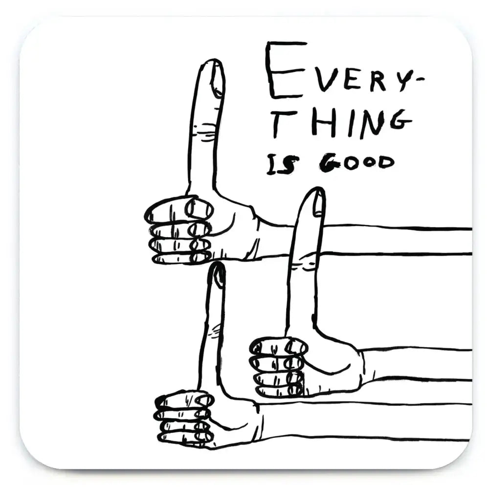 Everything Is Good Coaster - PABOOM
