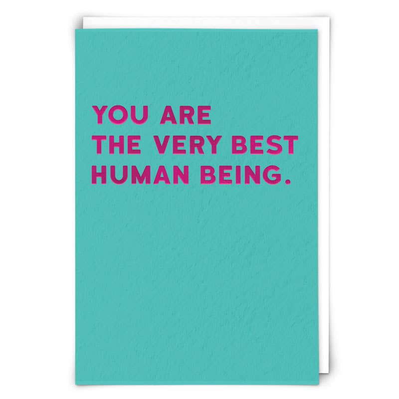 Teal card with bold magenta text 'You are the very best human being.' - PABOOM