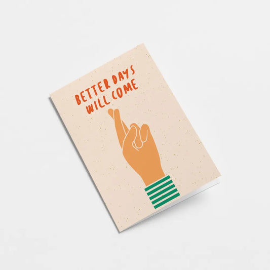Better Days Will Come Card - PABOOM