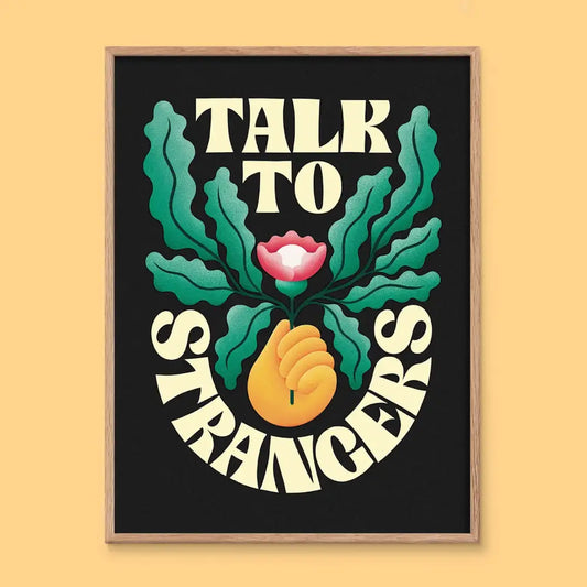 Talk To Strangers Print - PABOOM
