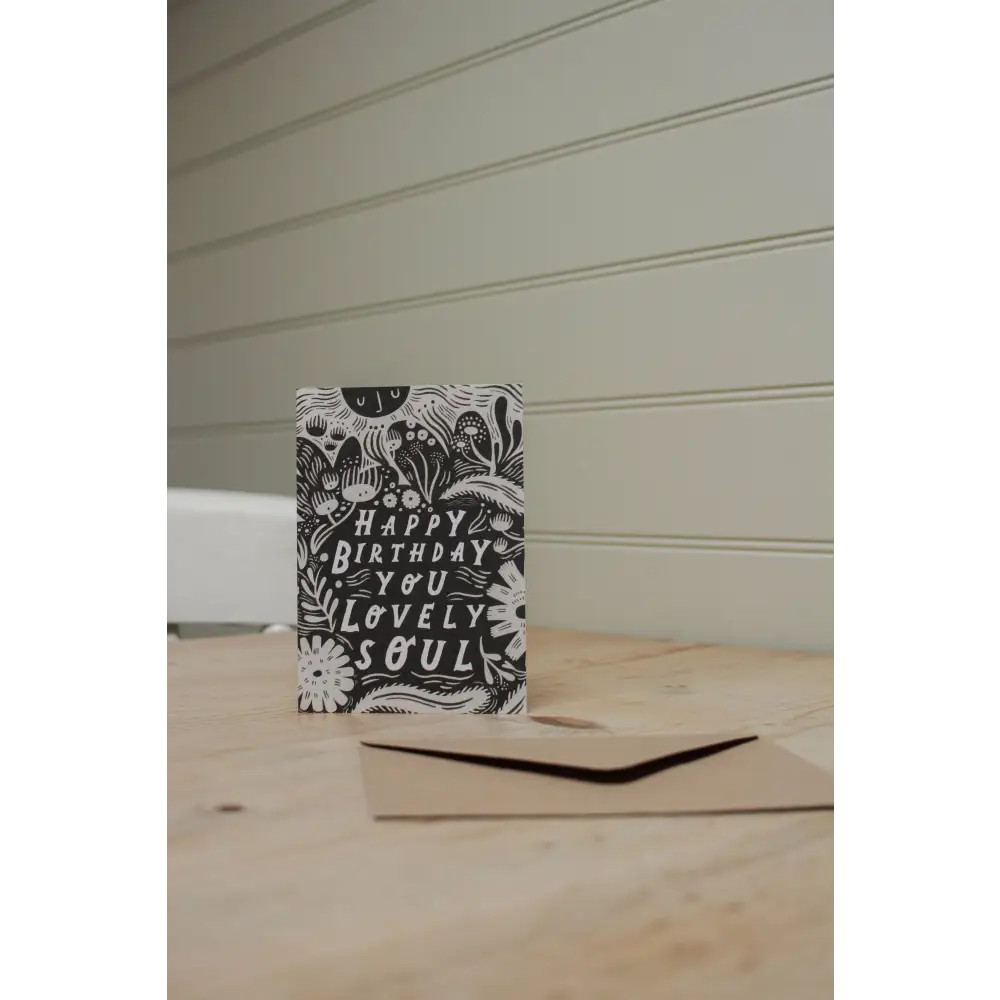 Lauren Marina - ’Happy Birthday You Lovely Soul’ Card