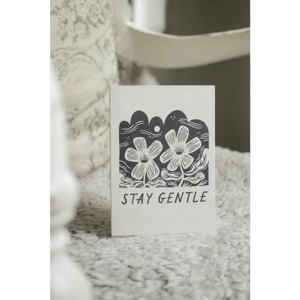 Lauren Marina - ’Stay Gentle’ Thoughtful Card