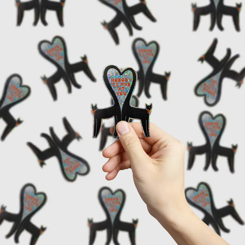Little Black Cat Illustrated Goods - Nobody Is Mad At You Glitter Sticker