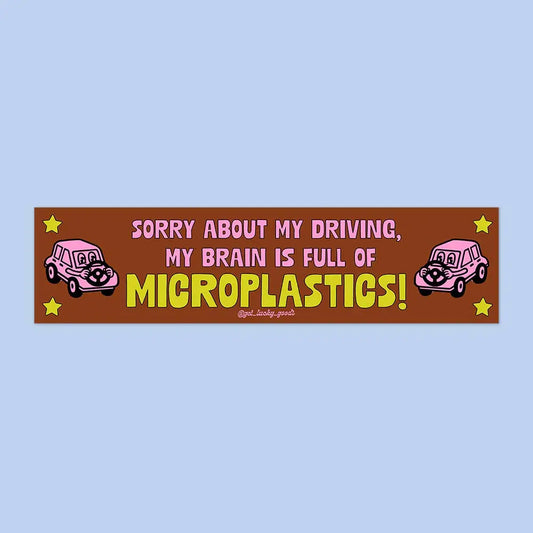 Lucky Goods Paper - Microplastics In My Brain Vinyl Bumper Sticker