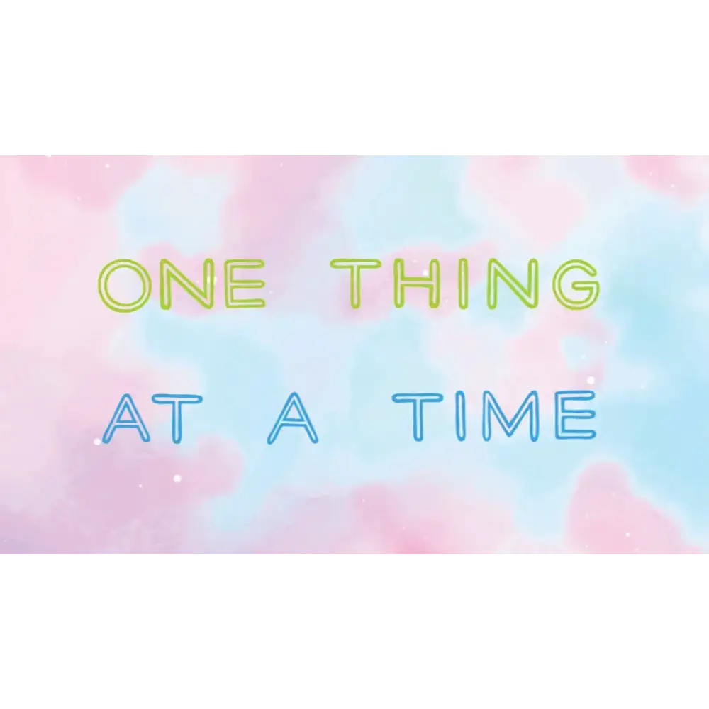 One Thing at a Time Print - PABOOM