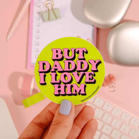 Party Mountain Paper co. - Daddy I Love Him Sticker