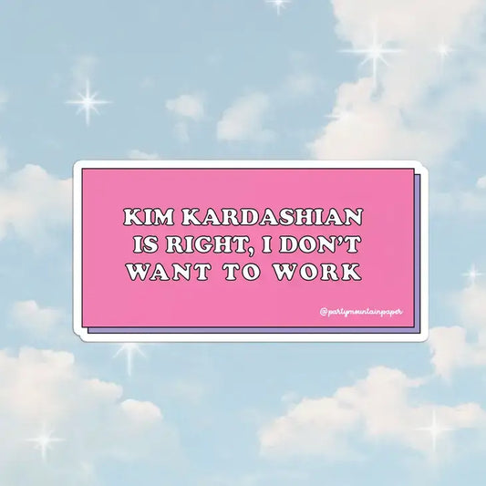 Kim K Work Sticker - PABOOM