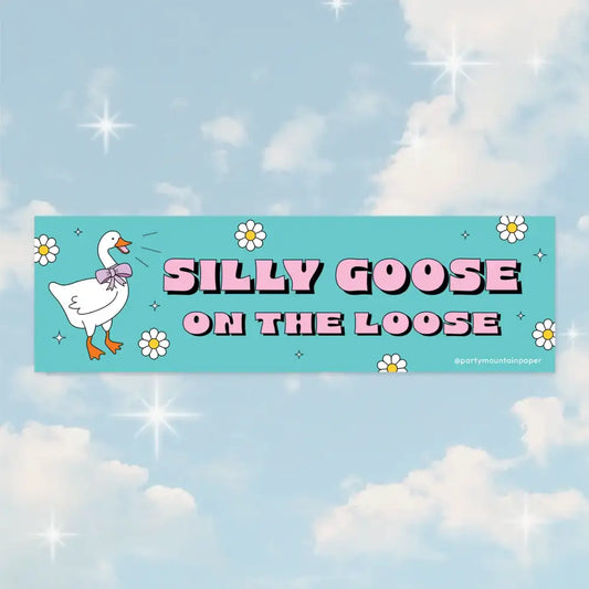 Silly Goose On the Loose Bumper Sticker - PABOOM
