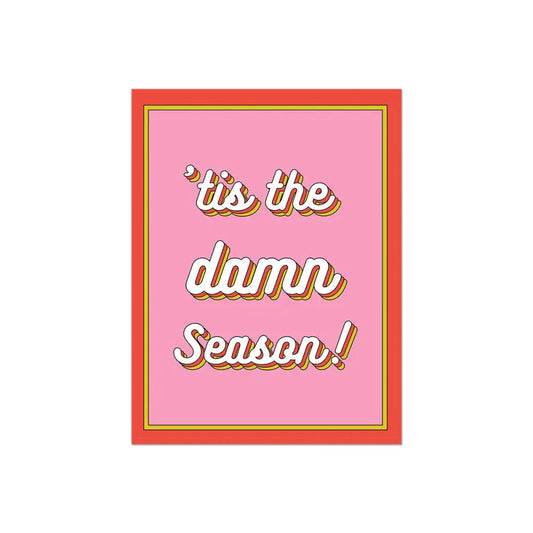 Party Mountain Paper co. - ’Tis The Damn Season Card