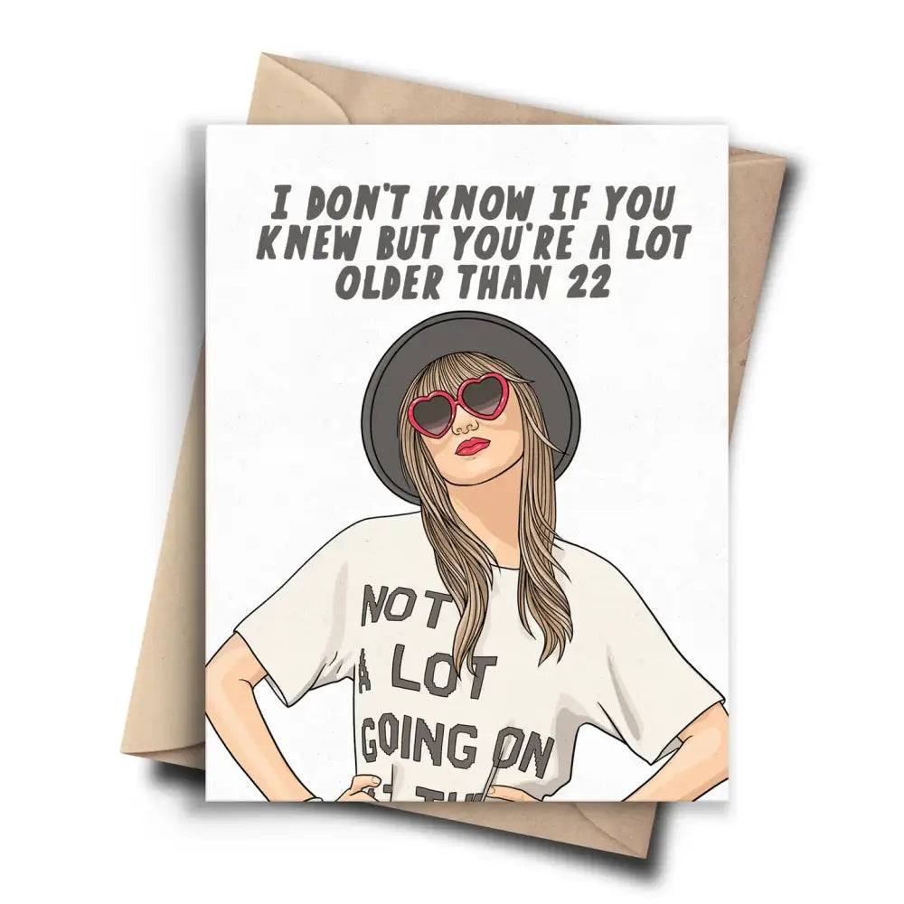 Taylor Swift Older Than 22 Card - PABOOM