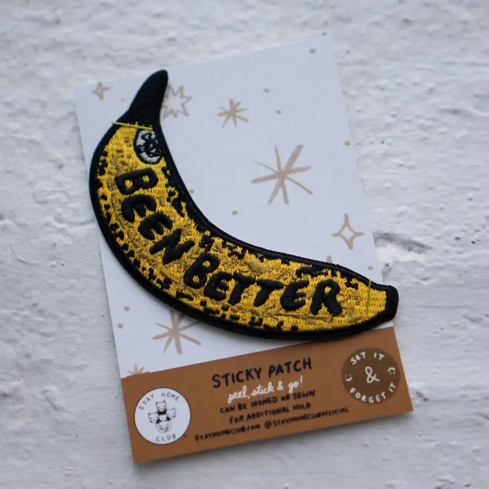 Been Better (Banana) - Sticky Patch - PABOOM