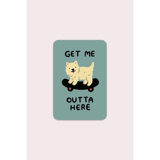 Get Me Outta Here Vinyl Sticker - PABOOM