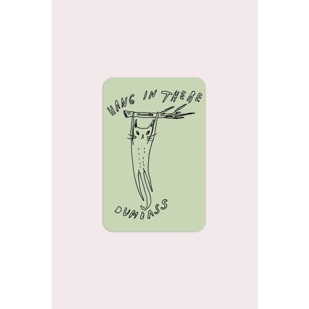 Stay Home Club - Hang in There Sticker | Waterproof Vinyl