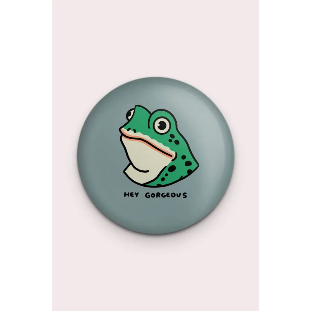 Hey Gorgeous Magnet - PABOOM