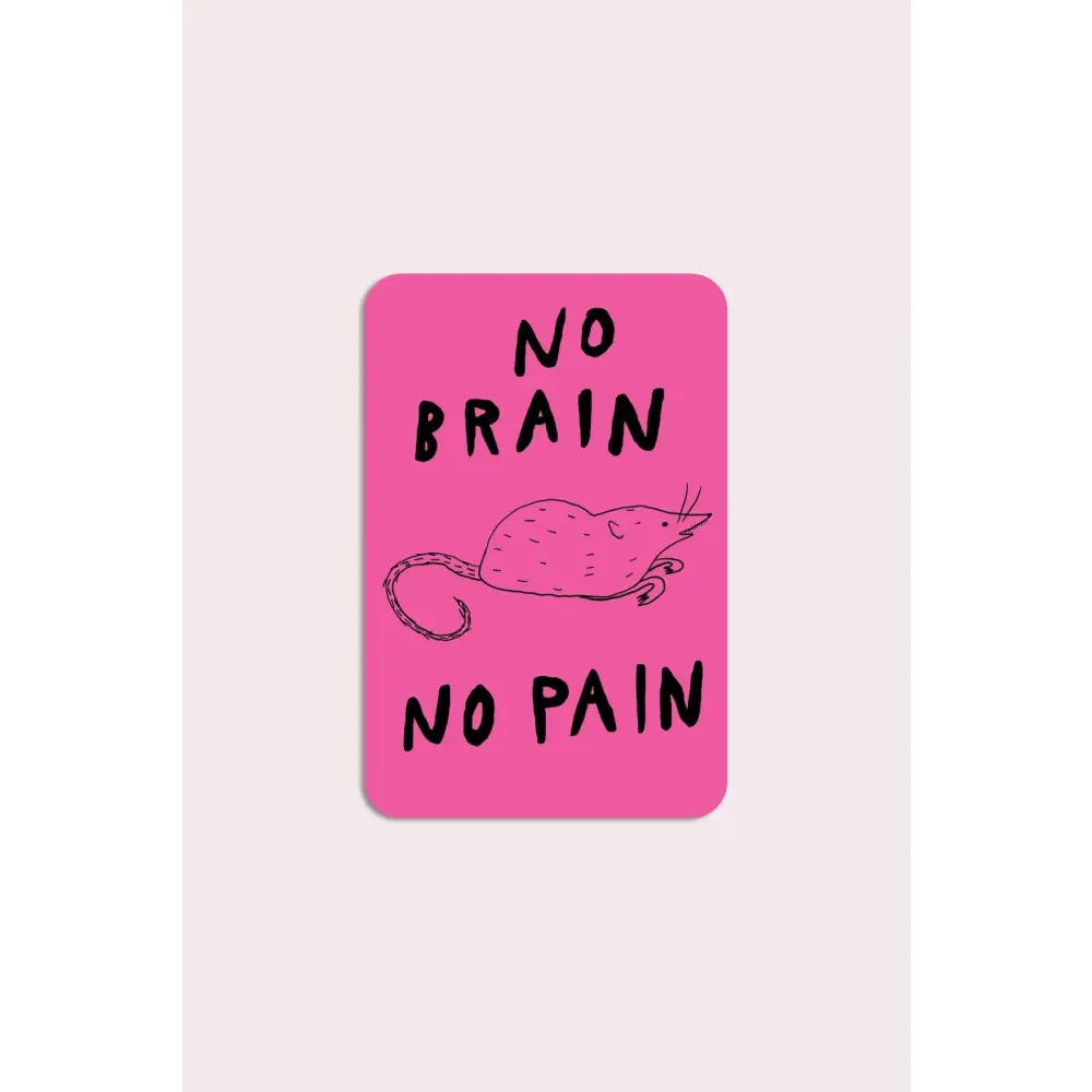No Brain No Pain Vinyl Sticker - PABOOM
