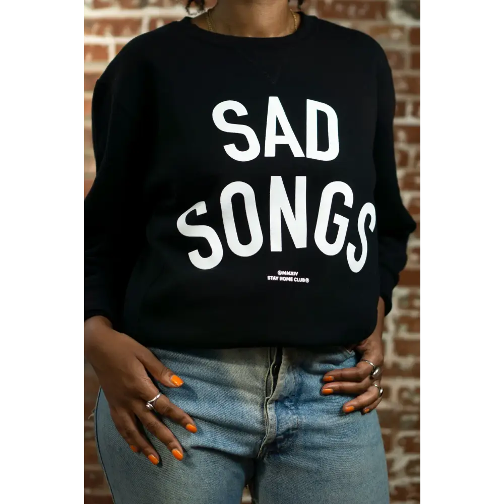 Sad Songs Sweatshirt - PABOOM