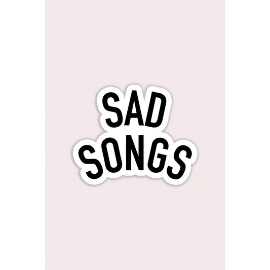 Sad Songs Vinyl Sticker - PABOOM