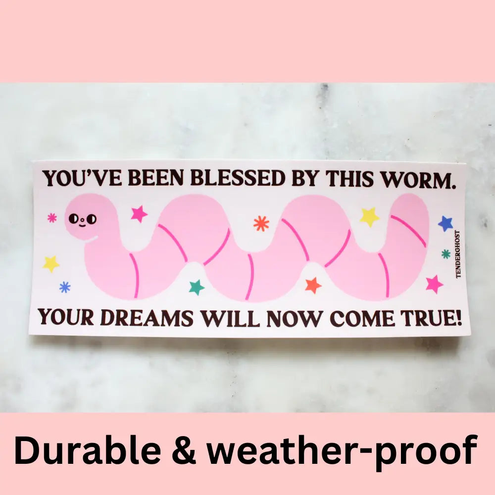 Blessed By This Worm Bumper Sticker - PABOOM