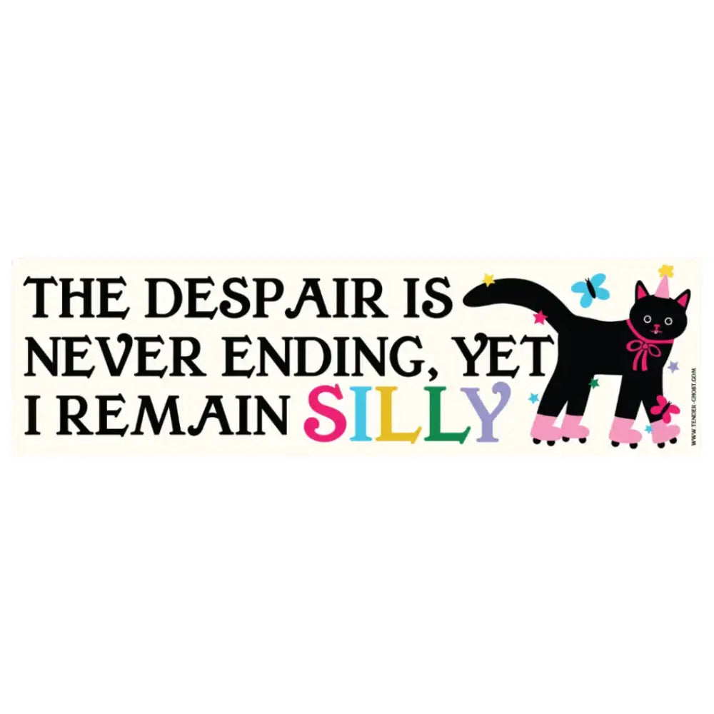 I Remain Silly Bumper Sticker - PABOOM