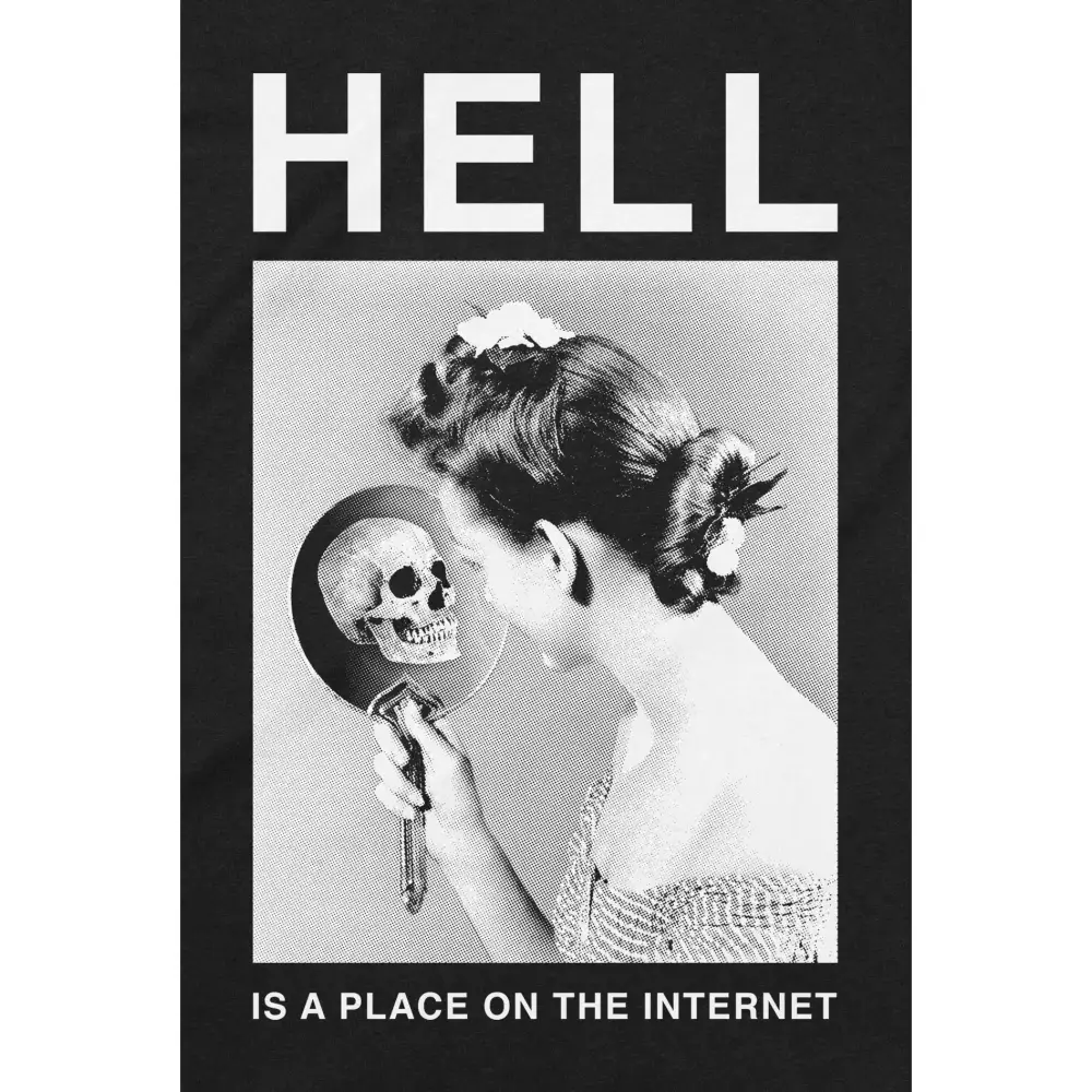 Hell Is A Place On the Internet Shirt - PABOOM