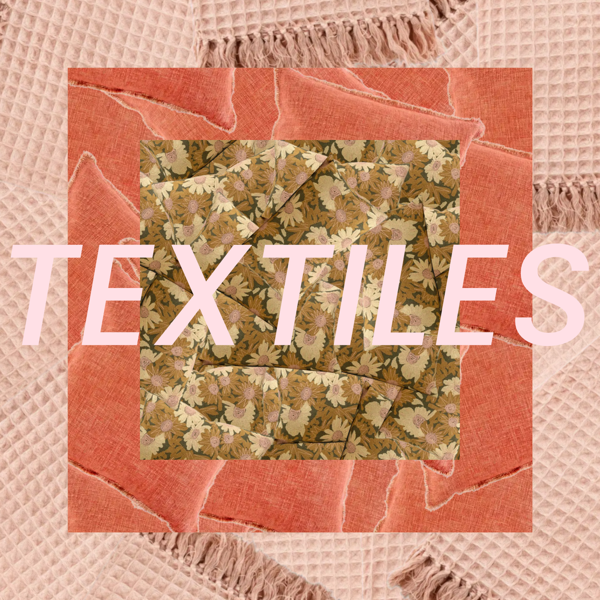 TEXTILES