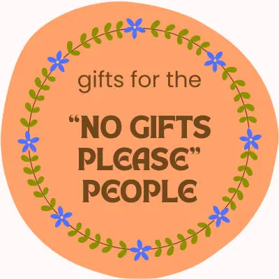 Gifts for the “No Please” People