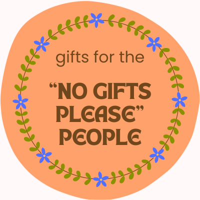 Gifts for the “No Please” People