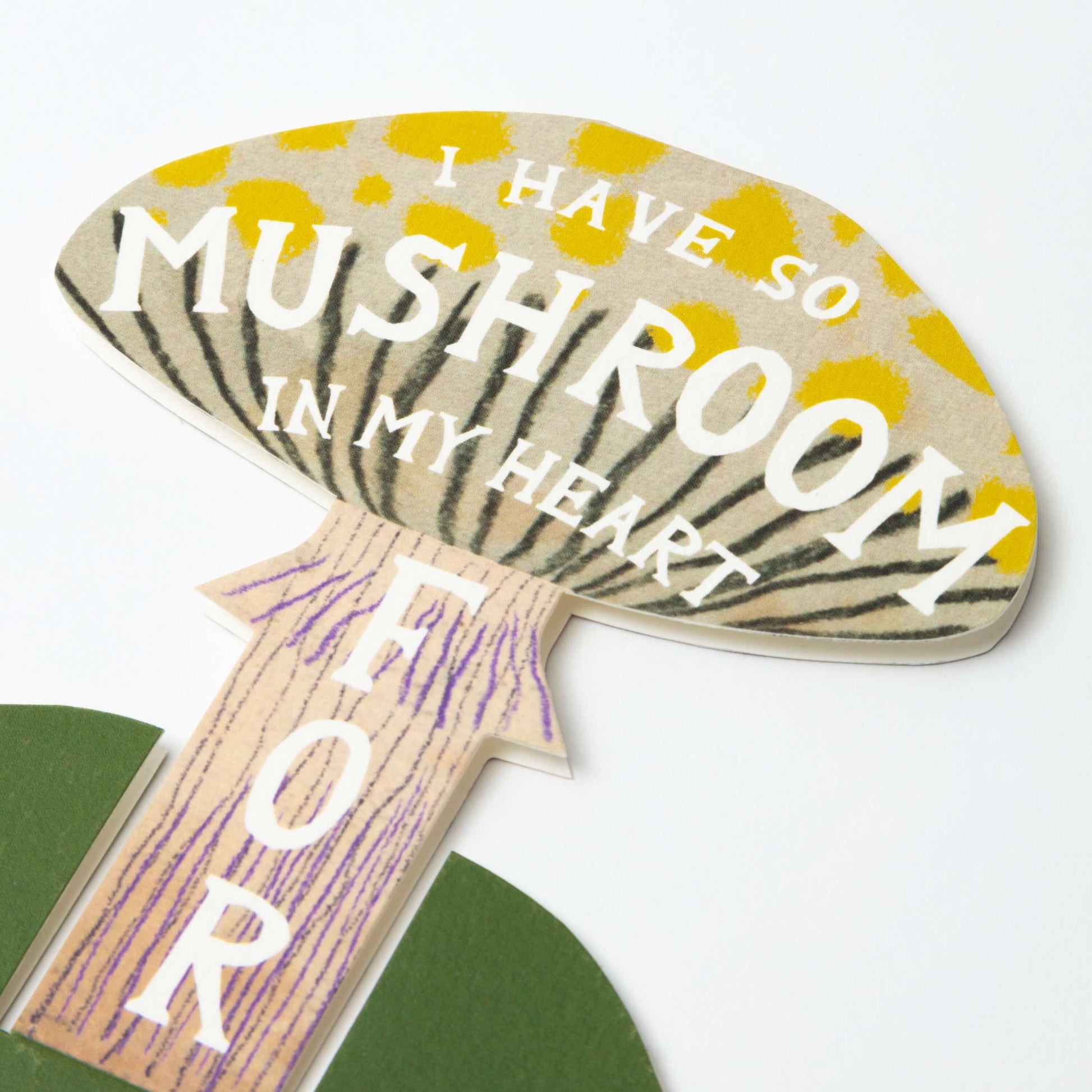I Have So Mushroom in My Heart Card shown at an angle