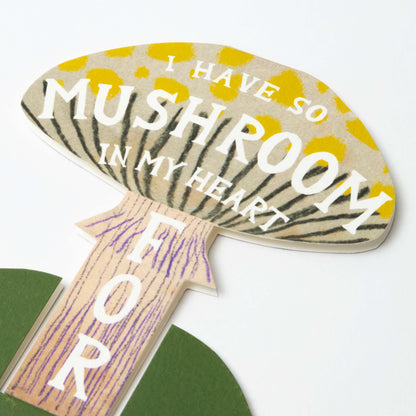 I Have So Mushroom in My Heart Card shown at an angle