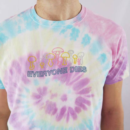 'Everyone Dies' Mushrooms T-Shirt, Tie Dye