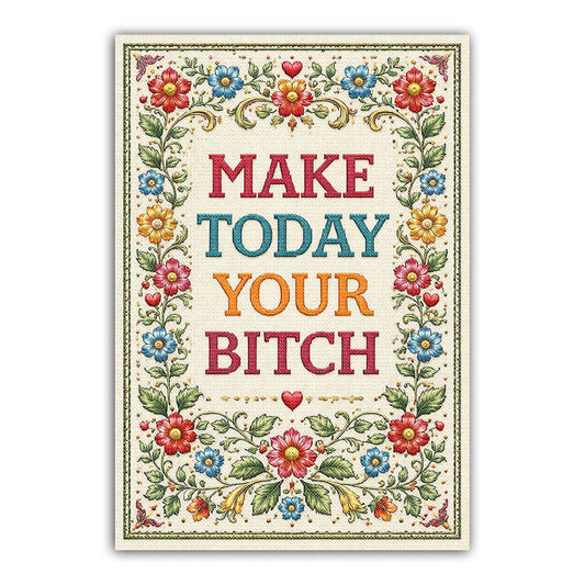 Make Today Your B-tch-Sticker