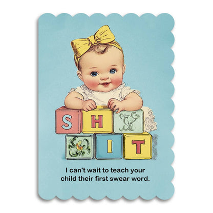 Vintage baby illustration with alphabet blocks spelling shit, reading I can't wait to teach your child their first swear word