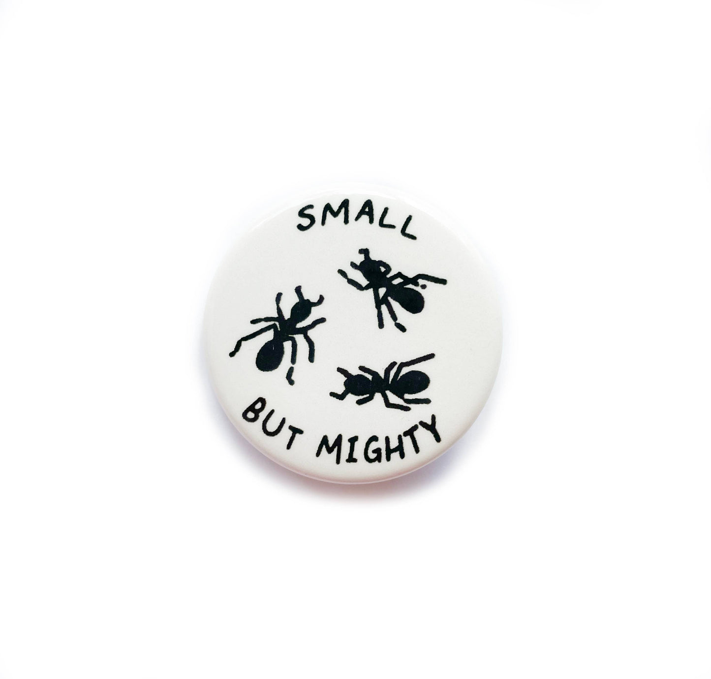 Small But Mighty Ants Button