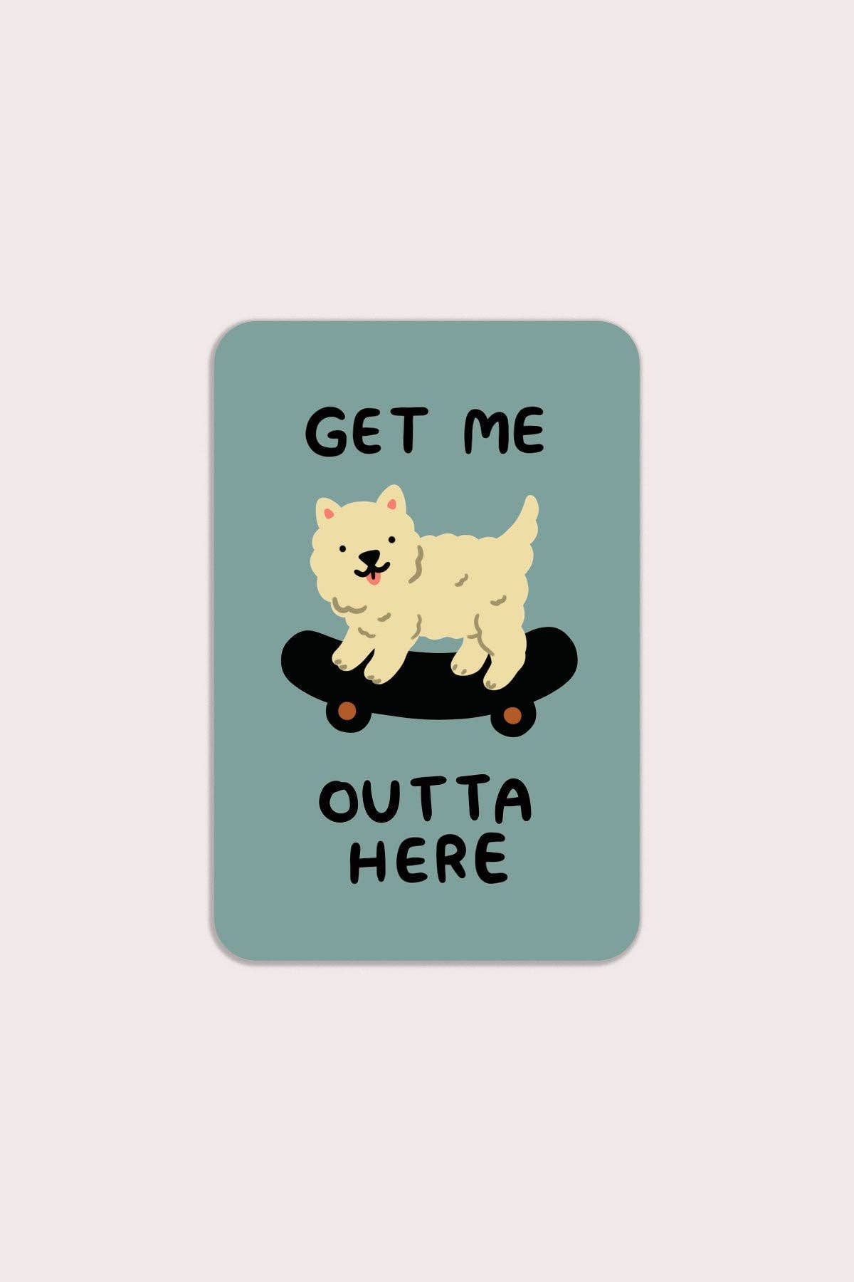 Get Me Outta Here Vinyl Sticker