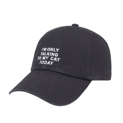 I'm Only Talking to My Cat Today Hat- Black