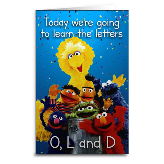 Today We're Going To Learn The Letters Birthday Greeting Card
