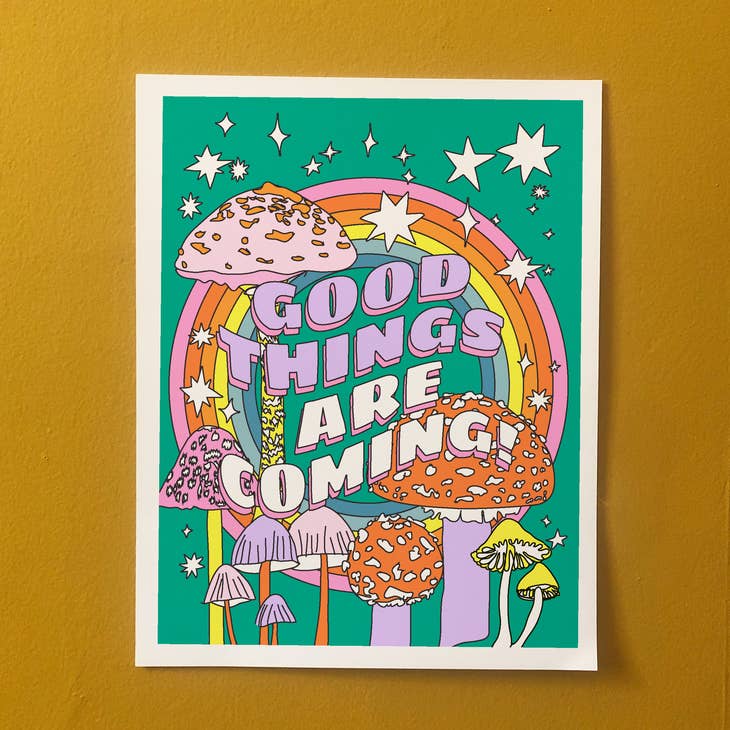Good Things Are Coming Art Print