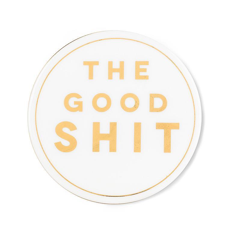 The Good Shit Coaster