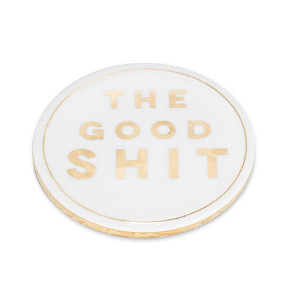 The Good Shit Coaster